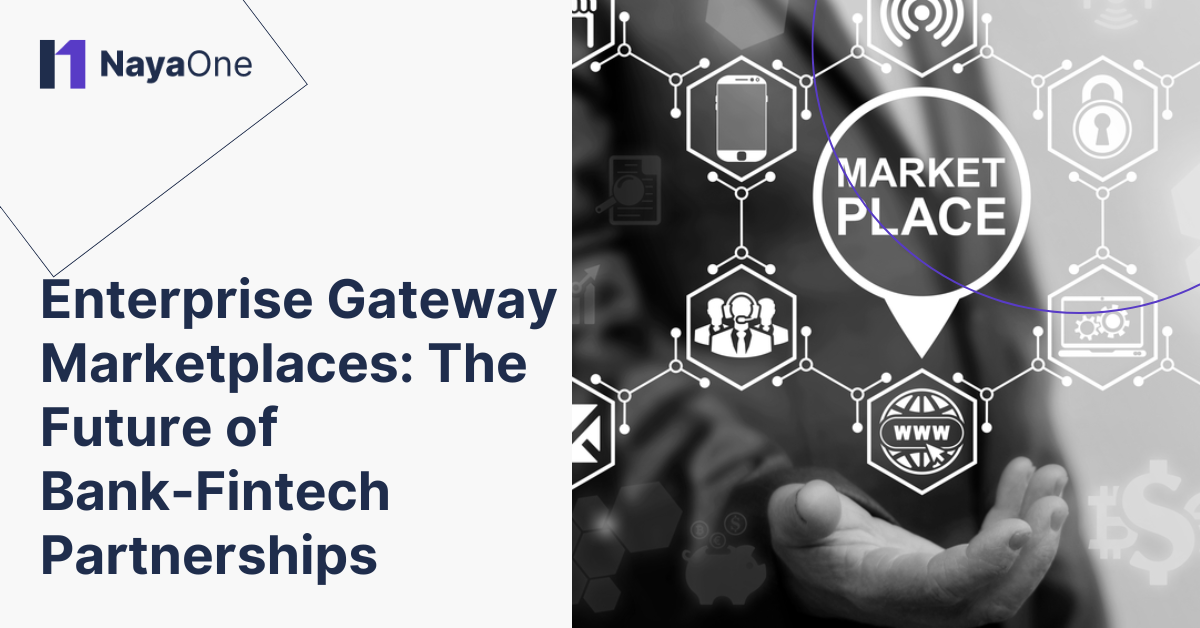 Enterprise Gateway Marketplaces The Future of Bank-Fintech Partnerships